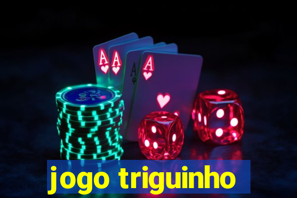 jogo triguinho